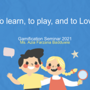 To learn, to play, and to love